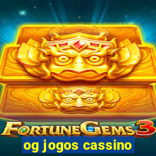 og jogos cassino